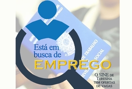 O Sistema Nacional de Empregos (SINE), em Teresina, abre 40 vagas de emprego